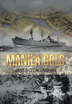 Manila Gold(English, Hardcover, O'Callaghan James)