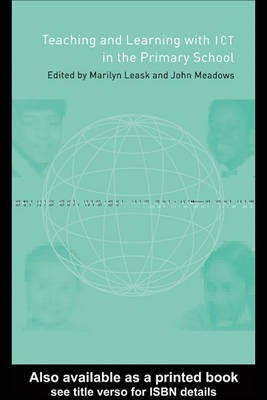Teaching and Learning Using Ict in the Primary School(English, Electronic book text, Dr Leask Marilyn)
