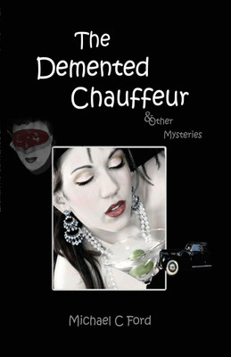 The Demented Chauffeur(English, Paperback, Ford Michael C)