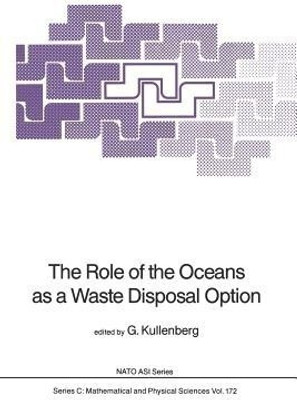The Role of the Oceans as a Waste Disposal Option(English, Paperback, unknown)