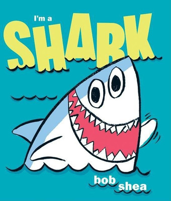 I'm a Shark(English, Hardcover, Shea Bob)