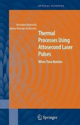 Thermal Processes Using Attosecond Laser Pulses(English, Electronic book text, Kozlowski Miroslaw)