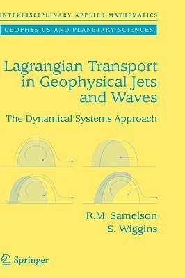 Lagrangian Transport in Geophysical Jets and Waves(English, Hardcover, Samelson Roger M.)