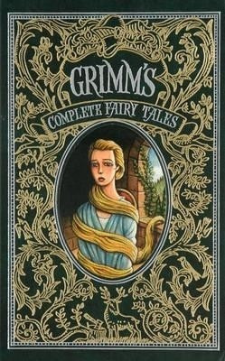 Grimm's Complete Fairy Tales (Barnes & Noble Collectible Editions)(English, Hardcover, Grimm Brothers Jakob)