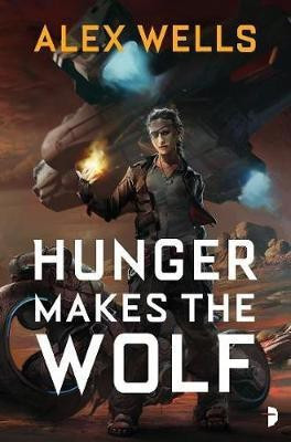 Hunger Makes the Wolf(English, Paperback, Wells Alex)