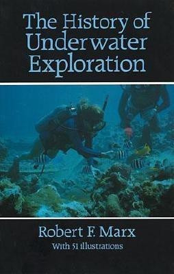 The History of Underwater Exploration(English, Paperback, Marx Robert F.)