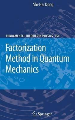 Factorization Method in Quantum Mechanics(English, Hardcover, Dong Shi-Hai)