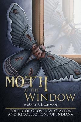 Moth at the Window(English, Paperback, Lachman Mary F)