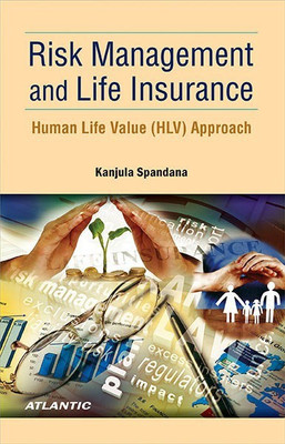 Risk Management and Life Insurance Human Life Value (Hlv) Approach(English, Paperback, Spandana Kanjula)