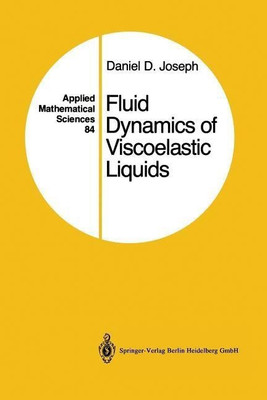 Fluid Dynamics of Viscoelastic Liquids(English, Paperback, Joseph Daniel D.)