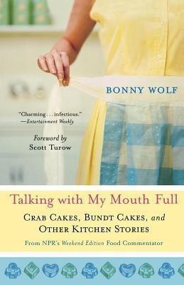 Talking with My Mouth Full(English, Paperback, Wolf Bonny)