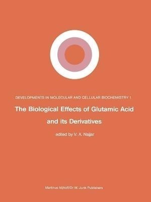 The Biological Effects of Glutamic Acid and Its Derivatives(English, Paperback, unknown)