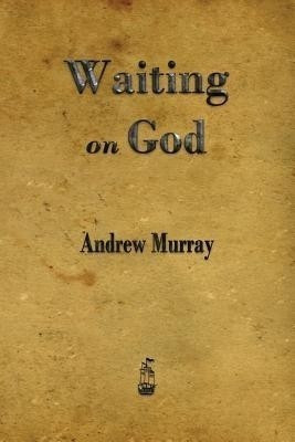 Waiting on God(English, Paperback, Murray Andrew)