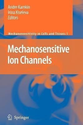 Mechanosensitive Ion Channels(English, Paperback, unknown)
