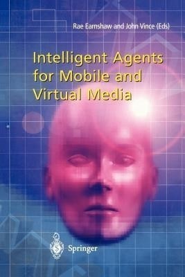 Intelligent Agents for Mobile and Virtual Media(English, Paperback, unknown)