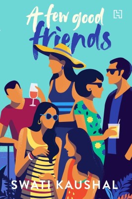 A Few Good Friends(English, Paperback, Kaushal Swati)