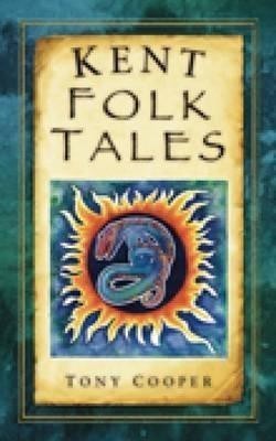 Kent Folk Tales(English, Paperback, Cooper Tony)