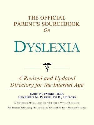 The Official Parent's Sourcebook on Dyslexia(English, Paperback, Icon Health Publications)