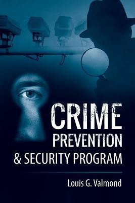 Crime Prevention & Security Program(English, Paperback, Valmond Louis G)