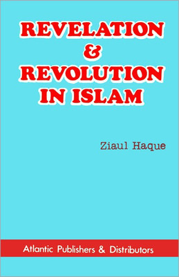 Revelation and Revolution in Islam(English, Hardcover, Haque Ziaul)
