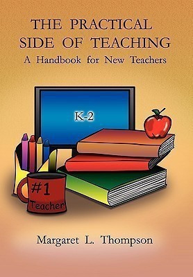 The Practical Side of Teaching(English, Hardcover, Thompson Margaret L)