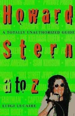 Howard Stern: A to Z(English, Paperback, Lucaire L.)