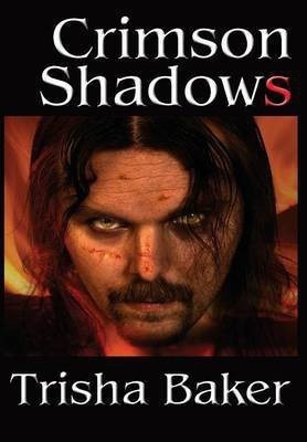 Crimson Shadows(English, Hardcover, Baker Trisha)