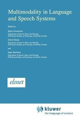 Multimodality in Language and Speech Systems(English, Paperback, unknown)