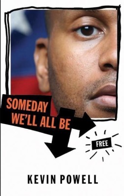 Someday We'll All Be Free(English, Paperback, Powell Kevin)