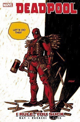 Deadpool Vol.6: I Rule, You Suck(English, Hardcover, Way Daniel)