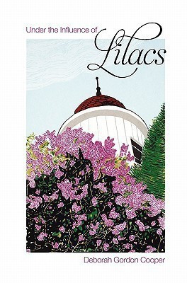 Under the Influence of Lilacs(English, Paperback, Cooper Deborah Gordon)