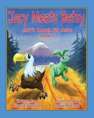 Jacy Meets Betsy(English, Paperback, Edwards Carol)
