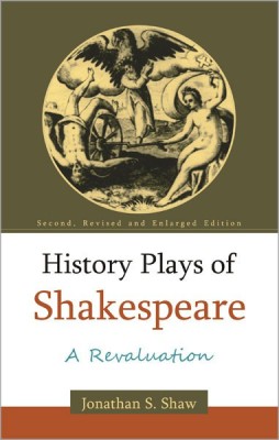 History Plays of Shakespeare a Revaluation(English, Hardcover, Shaw Jonathan S.)