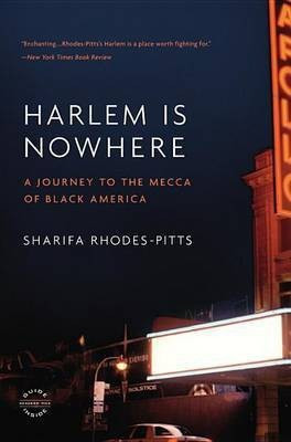 Harlem Is Nowhere(English, Paperback, Rhodes-Pitts Sharifa)