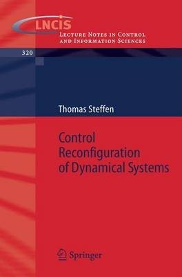 Control Reconfiguration of Dynamical Systems(English, Paperback, Steffen Thomas)