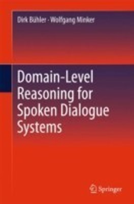 Domain-Level Reasoning for Spoken Dialogue Systems(English, Hardcover, Buehler Dirk)