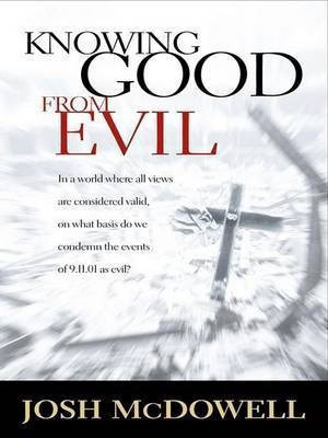 Knowing Good from Evil(English, Electronic book text, McDowell Josh)