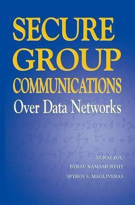 Secure Group Communications Over Data Networks(English, Electronic book text, Zou Xukai)