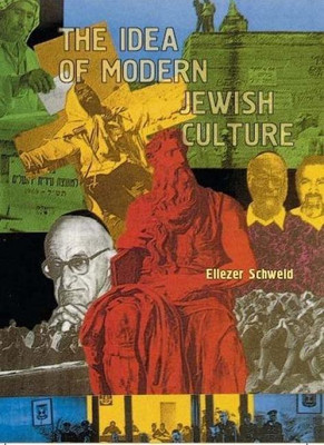 The Idea of Modern Jewish Culture(English, Hardcover, Schweid Eliezer)