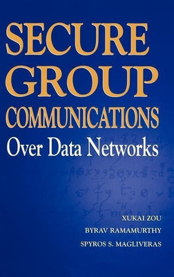 Secure Group Communications Over Data Networks(English, Hardcover, Zou Xukai)