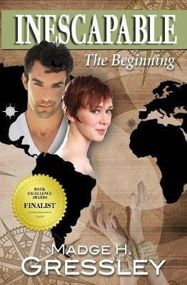 Inescapable The Beginning(English, Paperback, Gressley Madge H)