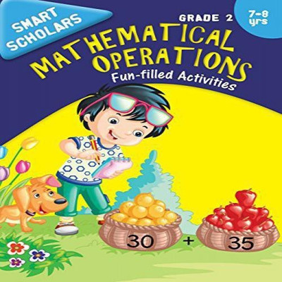 Smart Scholars Grade 2 Mathematical Operations(English, Paperback, Om Books Editorial Team)