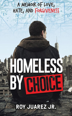 Homeless by Choice(English, Hardcover, Juarez Roy Jr)