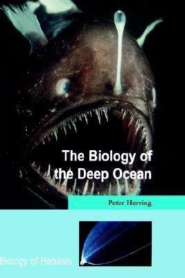 The Biology of the Deep Ocean(English, Hardcover, Herring Peter)