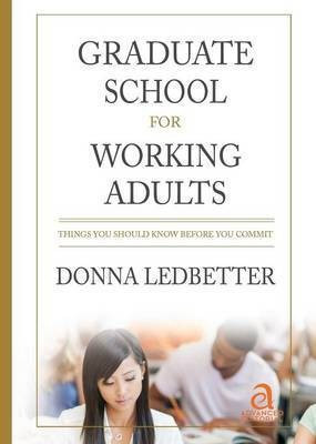 Graduate School for Working Adults(English, Paperback, Ledbetter Donna)