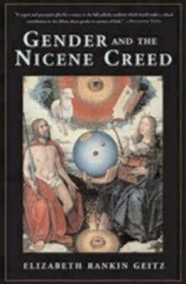 Gender and the Nicene Creed(English, Paperback, Geitz Elizabeth)