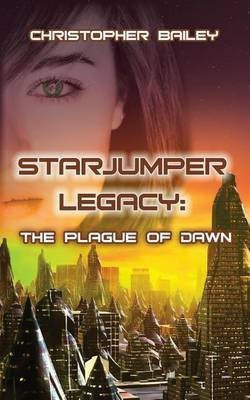 The Plague of Dawn(English, Paperback, Bailey Christopher)