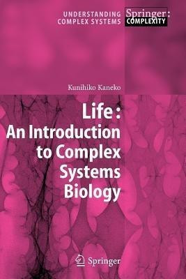 Life: An Introduction to Complex Systems Biology(English, Paperback, Kaneko Kunihiko)