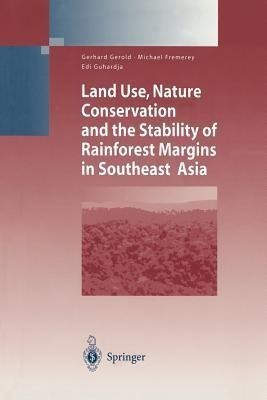 Land Use, Nature Conservation and the Stability of Rainforest Margins in Southeast Asia(English, Paperback, unknown)