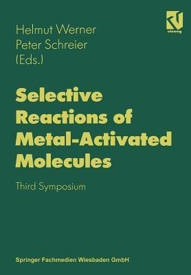 Selective Reactions of Metal-Activated Molecules(English, Paperback, unknown)